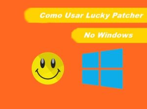 Como Usar Lucky Patcher no Windows